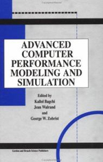 Advanced Computer Performance Modeling and Simulation - George Zobrist