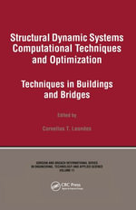 Structural Dynamic Systems Computational Techniques and Optimization : Techniques in Buildings and Bridges - Cornelius T. Leondes