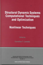 Structural Dynamic Systems Computational Techniques and Optimization : Nonlinear Techniques - Cornelius T. Leondes