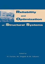 Reliability and Optimization of Structural Systems : Proceedings of the 10th IFIP WG7.5 Working Conference, Osaka, Japan, 25-27 March 2002 - H Furuta