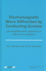 Electromagnetic Wave Diffraction by Conducting Screens pseudodifferential operators in diffraction problems - Smirnov