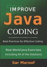 Improve Java Coding : Best Practices for Effective Coding - Sar Maroof