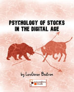 Psychology of Stocks in the Digital Age - LarsGoran Bostrom