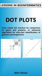 Lessons in Bioinformatics - Dot Plots : Lessons in Bioinformatics, #1 - Björn Olsson