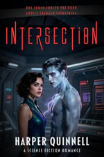 Intersection : A Science Fiction Romance of Forbidden Love - Harper Quinnell