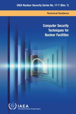 Computer Security Techniques for Nuclear Facilities : Technical Guidence - IAEA