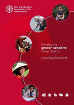 Developing gender-sensitive value chains : a guiding framework - Food and Agriculture Organization