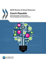 OECD Reviews of School Resources : Czech Republic 2016 - Collectif
