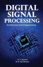 Digital Signal Processing Architecture and Programming - Dr. T. Jayasree