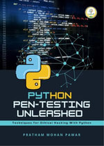 Python Pen-testing Unleashed : Techniques for Ethical Hacking with Python - Pratham Pawar