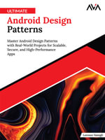 Ultimate Android Design Patterns : Master Android Design Patterns with Real-World Projects for Scalable, Secure, and High-Performance Apps (English Edition) - Lorenzo Vainigli