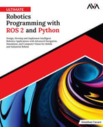 Ultimate Robotics Programming with ROS 2 and Python - Jonathan Cacace