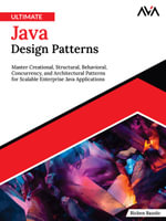 Ultimate Java Design Patterns : Master Creational, Structural, Behavioral, Concurrency, and Architectural Patterns for Scalable Enterprise Java Applications (English Edition) - Ricken Bazolo