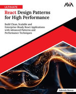 Ultimate React Design Patterns for High Performance : Build Clean, Scalable and Enterprise-Ready React Applications with Advanced Patterns and Performance Techniques (English Edition) - Nabendu Biswas