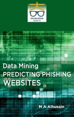 Data Mining : Predicting Phishing Websites - M A Alhusain