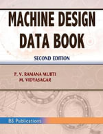 Machine Design Data Book - Ramana Murti P. V.