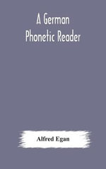 A German Phonetic Reader - Alfred Egan