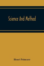 Science And Method - Henri Poincare