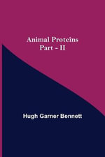 Animal Proteins Part - II - Hugh Garner Bennett