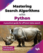 Mastering Search Algorithms with Python : A practical guide for efficient data search (English Edition) - Abhishek Nandy