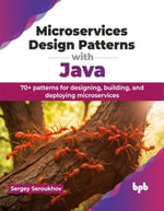 Microservices Design Patterns with Java : 70+ patterns for designing, building, and deploying microservices (English Edition) - Sergey Seroukhov