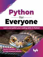 Python for Everyone : Learn and polish your coding skills in Python (English Edition) - Saurabh Chandrakar