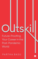 Outskill : Future Proofing Your Career in the Post-Pandemic World - Partha Basu