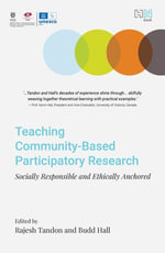 Teaching Community-Based Participatory Research : Socially Responsible and Ethically Anchored - Rajesh Tandon