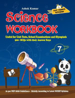 Science Workbook Class 7 : Useful for Unit Tests, School Examinations & Olympiads - Ashok Kumar