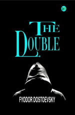The Double - Fyodor Dostoevsky