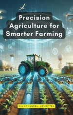 Precision Agriculture for Smarter Farming - Balachandra Mehrotra