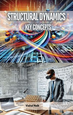 Structural Dynamics : Key Concepts - Vishal Naik