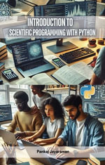 Introduction to Scientific Programming with Python - Pankaj Jayaraman