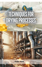 Techniques for Drying Processes - Ambar Achari