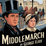 Middlemarch - George Eliot