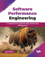Software Performance Engineering : A comprehensive guide for high-performance development (English Edition) - Alon Rotem