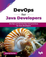 DevOps for Java Developers : DevOps and DevSecOps best practices for Java developers (English Edition) - Neeraj Kumar