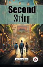 Second String - Anthony Hope