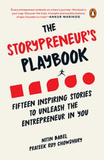 The Storypreneur's Playbook : Fifteen Inspiring Stories to Unleash the Entrepreneur in You - Prateek Roy Chowdhury