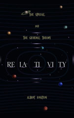 Relativity : The Special and The General Theory A Popular Exposition - Albert Einstein