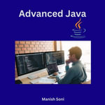 Advanced Java : Java Books Series : Book 2 - Manish Soni