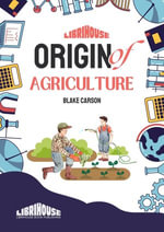 Origin of Agriculture : Origin of Agriculture & Food Systems - Blake Carson