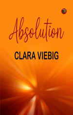 Absolution - Clara Viebig