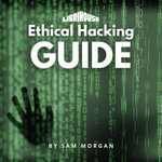Ethical Hacking Guide - Sam Morgan