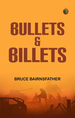 Bullets Billets - Bruce Bairnsfather