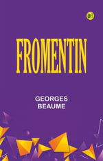Fromentin - Georges Beaume