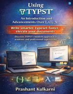Using TYPST : An Introduction and Advancements Over LaTeX - Prashant Kulkarni