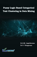 Fuzzy Logic Based Categorical Text Clustering in Data Mining - Dr S. M. Jagatheesan