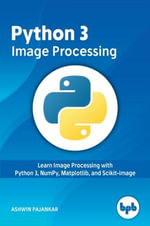 Python 3 Image Processing - Pajankar Ashwin