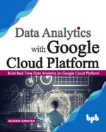 Data Analytics with Google Cloud Platform - Murari Ramuka